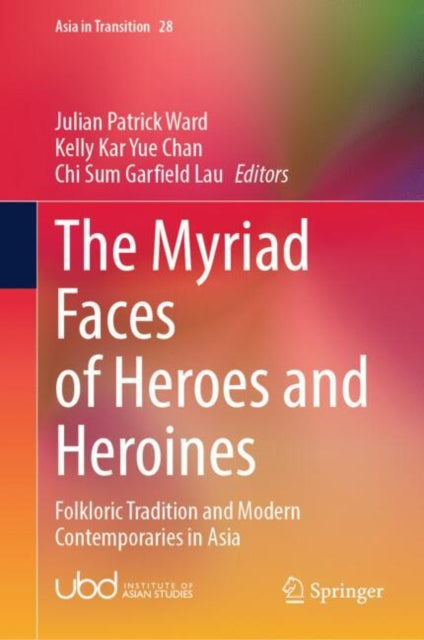 Book cover of: Myriad Faces of Heroes and Heroines. By: Julian Patrick Ward
