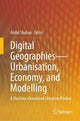 Book cover of: Digital Geographies—Urbanisation, Economy, and Modelling