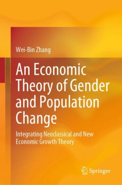 Book cover of: Economic Theory of Gender and Population Change. By: Wei-Bin Zhang