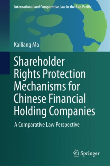 Book cover of: Shareholder Rights Protection Mechanisms for Chinese Financial Holding Companies