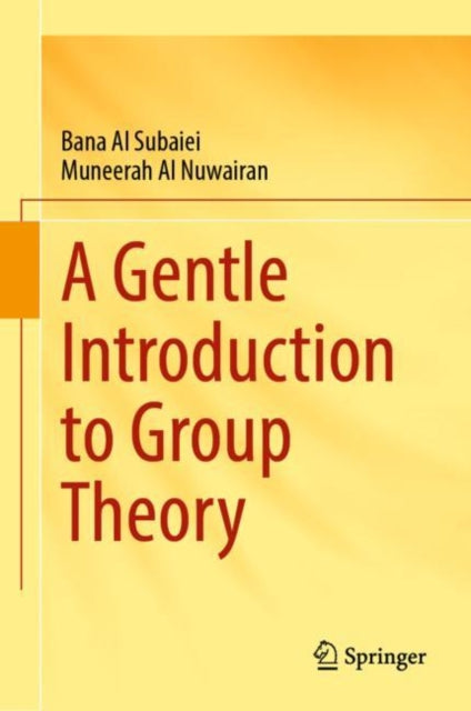 Book cover of: Gentle Introduction to Group Theory. By: Bana Al Subaiei