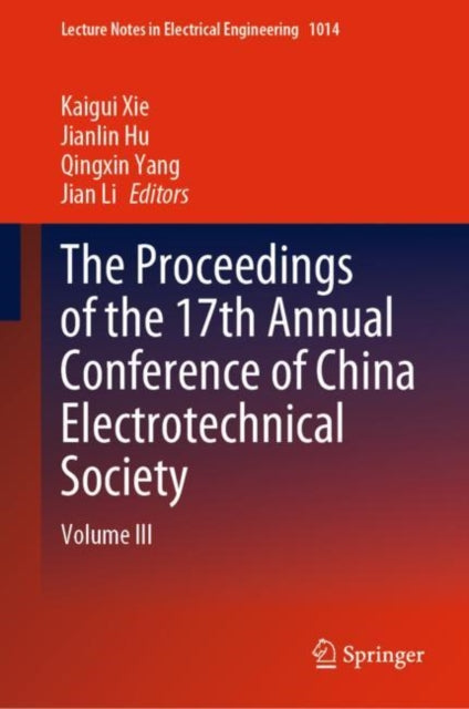 Book cover of: Proceedings of the 17th Annual Conference of China Electrotechnical Society. By: Kaigui Xie