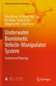 Book cover of: Underwater Biomimetic Vehicle-Manipulator System. By: Shuo Wang