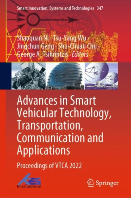 Book cover of: Advances in Smart Vehicular Technology, Transportation, Communication and Applications. By: Shaoquan Ni