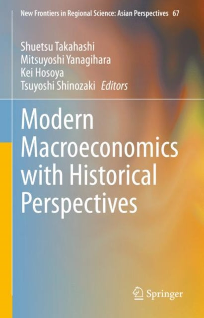Book cover of: Modern Macroeconomics with Historical Perspectives. By: Shuetsu Takahashi
