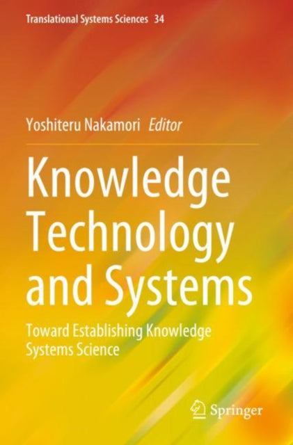Book cover of: Knowledge Technology and Systems. By: Yoshiteru Nakamori