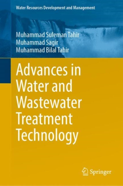 Book cover of: Advances in Water and Wastewater Treatment Technology. By: Muhammad Suleman Tahir