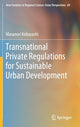 Book cover of: Transnational Private Regulations for Sustainable Urban Development. By: Masanori Kobayashi
