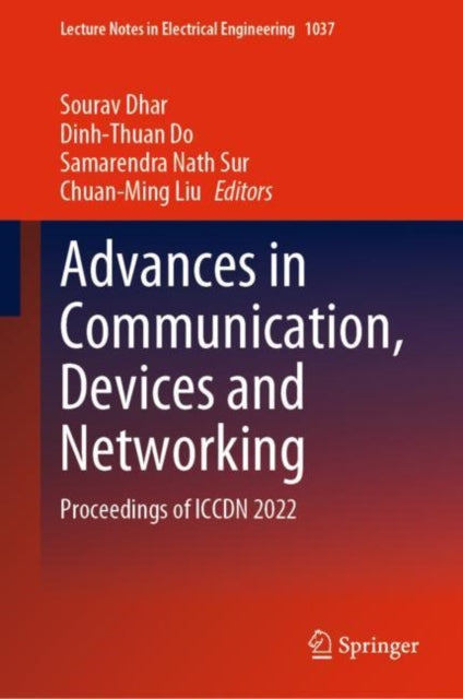 Book cover of: Advances in Communication, Devices and Networking. By: Sourav Dhar