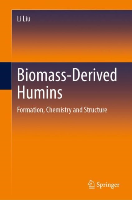Book cover of: Biomass-Derived Humins. By: Li Liu