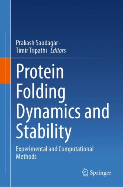 Book cover of: Protein Folding Dynamics and Stability. By: Prakash Saudagar