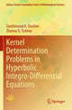 Book cover of: Kernel Determination Problems in Hyperbolic Integro-Differential Equations. By: Durdimurod K. Durdiev