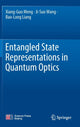 Book cover of: Entangled State Representations in Quantum Optics. By: Xiang-Guo Meng