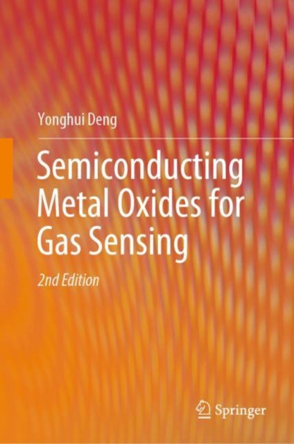 Book cover of: Semiconducting Metal Oxides for Gas Sensing. By: Yonghui Deng