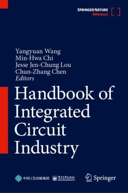 Book cover of: Handbook of Integrated Circuit Industry. By: Yangyuan Wang