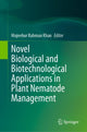 Book cover of: Novel Biological and Biotechnological Applications in Plant Nematode Management. By: Mujeebur Rahman Khan