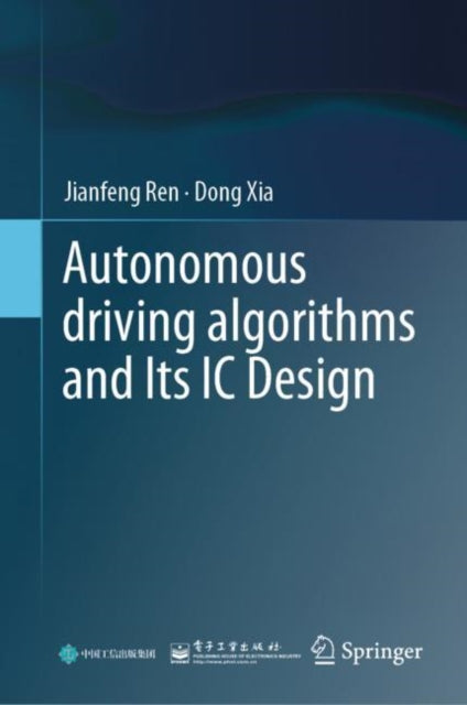 Book cover of: Autonomous driving algorithms and Its IC Design. By: Jianfeng Ren