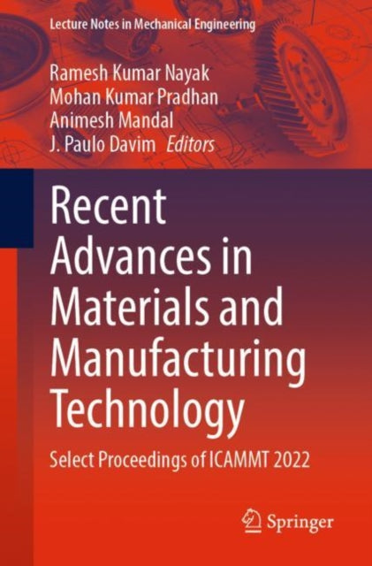 Book cover of: Recent Advances in Materials and Manufacturing Technology. By: Ramesh Kumar Nayak