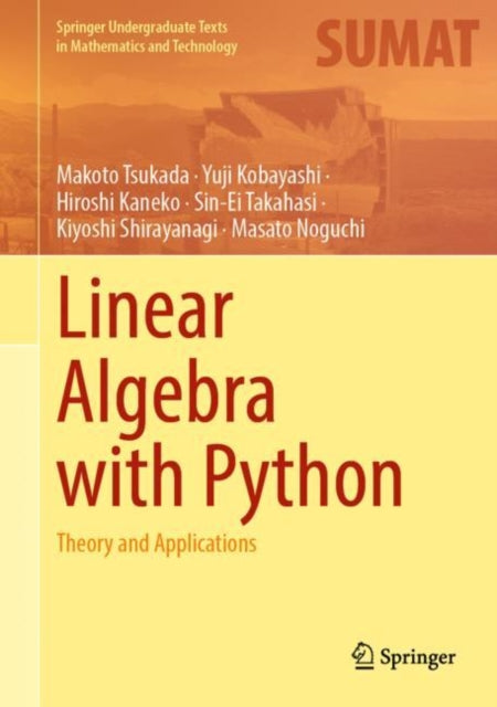 Book cover of: Linear Algebra with Python. By: Makoto Tsukada