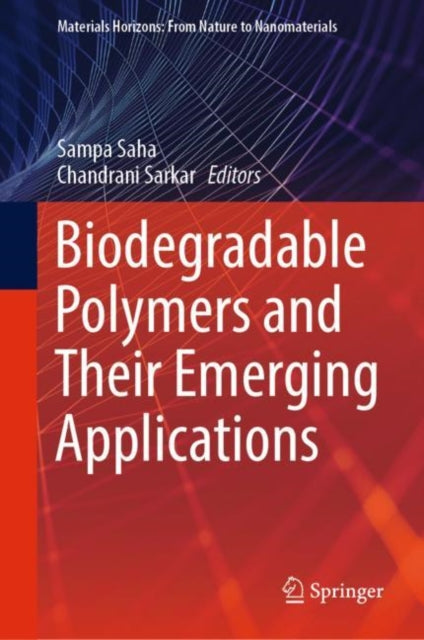 Book cover of: Biodegradable Polymers and Their Emerging Applications. By: Sampa Saha