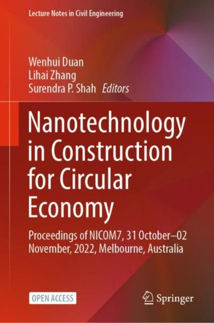 Book cover of: Nanotechnology in Construction for Circular Economy. By: Wenhui Duan