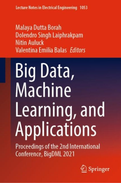Book cover of: Big Data, Machine Learning, and Applications. By: Malaya Dutta Borah