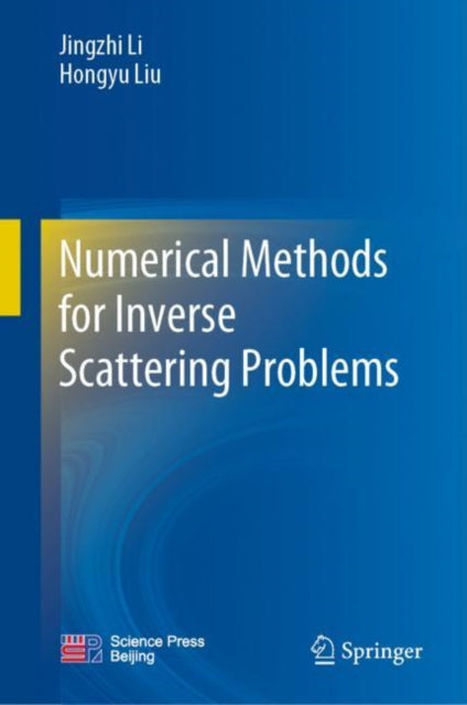 Book cover of: Numerical Methods for Inverse Scattering Problems. By: Jingzhi Li