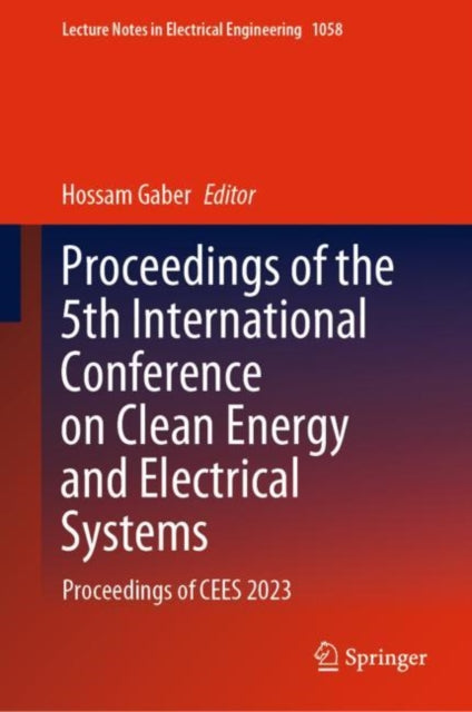 Book cover of: Proceedings of the 5th International Conference on Clean Energy and Electrical Systems. By: Hossam Gaber