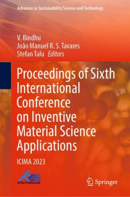 Book cover of: Proceedings of Sixth International Conference on Inventive Material Science Applications. By: V. Bindhu