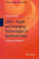 Book cover of: LGBT+ Youth and Emerging Technologies in Southeast Asia. By: Benjamin Jacob Hanckel