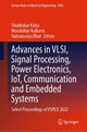Book cover of: Advances in VLSI, Signal Processing, Power Electronics, IoT, Communication and Embedded Systems. By: Shubhakar Kalya