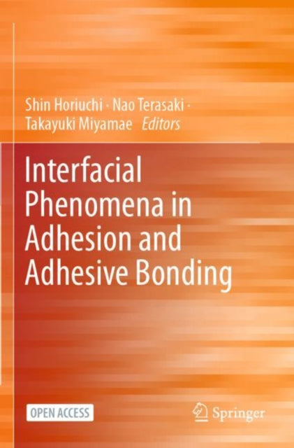 Book cover of: Interfacial Phenomena in Adhesion and Adhesive Bonding. By: Shin Horiuchi