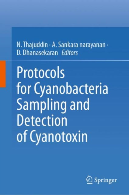 Book cover of: Protocols for Cyanobacteria Sampling and Detection of Cyanotoxin. By: Thajuddin Nooruddin