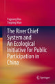 Book cover of: River Chief System and An Ecological Initiative for Public Participation in China. By: Yaguang Hao