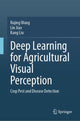 Book cover of: Deep Learning for Agricultural Visual Perception. By: Rujing Wang