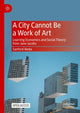 Book cover of: City Cannot Be a Work of Art. By: Sanford Ikeda