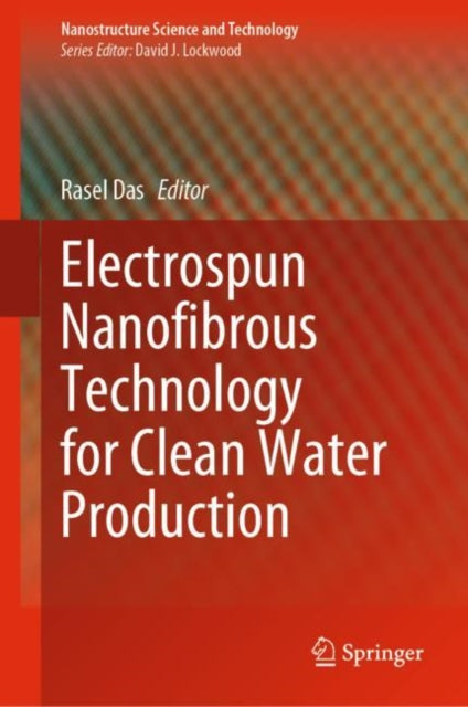 Book cover of: Electrospun Nanofibrous Technology for Clean Water Production. By: Rasel Das