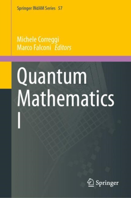 Book cover of: Quantum Mathematics I. By: Michele Correggi