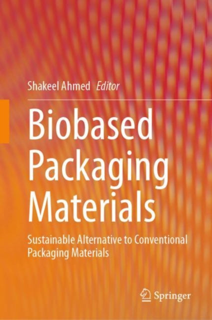 Book cover of: Biobased Packaging Materials. By: Shakeel Ahmed