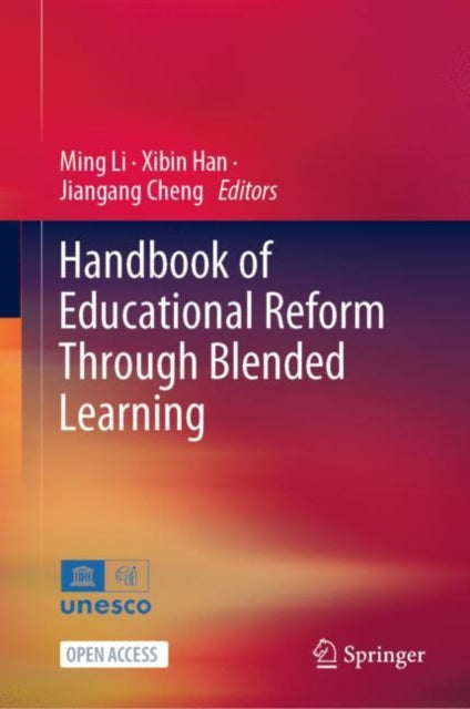 Book cover of: Handbook of Educational Reform Through Blended Learning. By: Ming Li