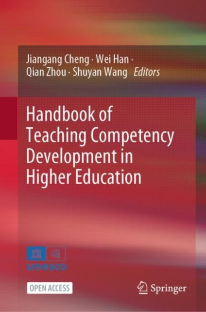 Book cover of: Handbook of Teaching Competency Development in Higher Education. By: Jiangang Cheng
