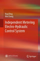 Book cover of: Independent Metering Electro-Hydraulic Control System. By: Min Cheng