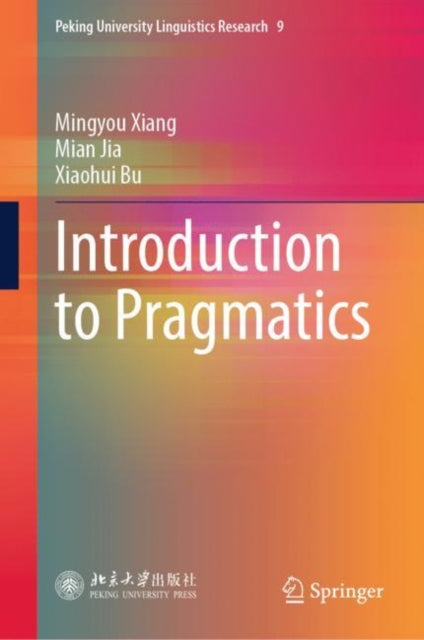 Book cover of: Introduction to Pragmatics. By: Mingyou Xiang