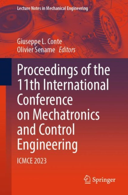 Book cover of: Proceedings of the 11th International Conference on Mechatronics and Control Engineering. By: Giuseppe L. Conte