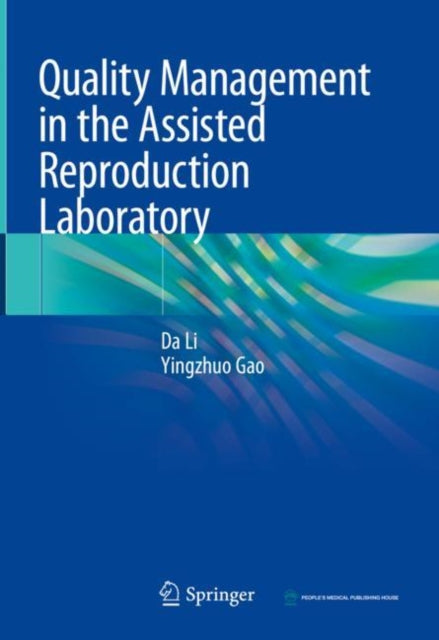 Book cover of: Quality Management in the Assisted Reproduction Laboratory. By: Da Li