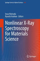 Book cover of: Nonlinear X-Ray Spectroscopy for Materials Science. By: Iwao Matsuda