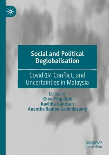 Book cover of: Social and Political Deglobalisation. By: Ying Hooi Khoo