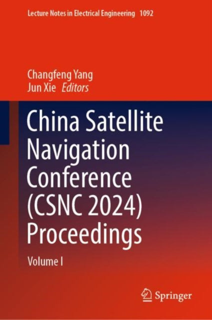 Book cover of: China Satellite Navigation Conference (CSNC 2024) Proceedings. By: Changfeng Yang