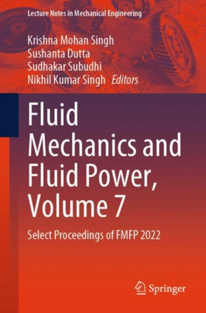 Fluid Mechanics and Fluid Power, Volume 7