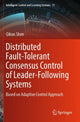 Book cover of: Distributed Fault-Tolerant Consensus Control of Leader-Following Systems. By: Qikun Shen